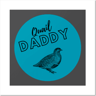 Quail Daddy Posters and Art